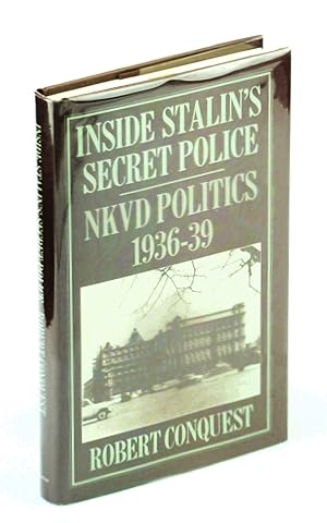 Inside Stalin's Secret Police: NKVD Politics, 1936-1939