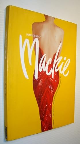 Image du vendeur pour Unmistakably Mackie: The Fashion and Fantasy of Bob Mackie mis en vente par RareNonFiction, IOBA