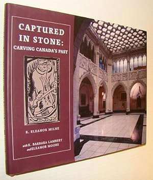 Imagen del vendedor de Captured in Stone: Carving Canada's Past a la venta por RareNonFiction, IOBA