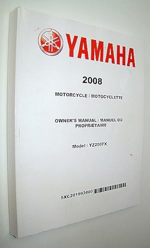 Yamaha 2008 YZ250F(X) Motorcycle Owner's Manual/Manuel Du Proprietaire - Bilingual French/English...