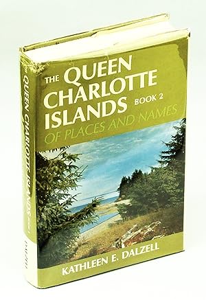 Bild des Verkufers fr The Queen Charlotte Islands - Book 2 (Two): Of Places and Names zum Verkauf von RareNonFiction, IOBA