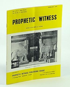 Seller image for Prophetic Witness (Magazine), February (Feb.) 1970, Vol 6 No. 2 (New Series), Vol. 52 No. 2 (Old Series) - Cover Photo of Winged Bulls from Sargon's Palace for sale by RareNonFiction, IOBA