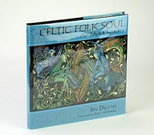 Immagine del venditore per Celtic Folk Soul: Art, Myth and Symbol venduto da RareNonFiction, IOBA