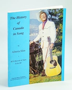 This History of Canada in Song: Songbook for Piano and Voice with Chords