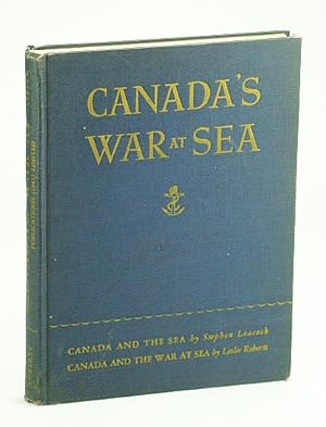 Imagen del vendedor de Canada's War at Sea in Two (2) Volumes: Canada and the Sea / Canada and the War at Sea (Both Volumes in One Book) a la venta por RareNonFiction, IOBA