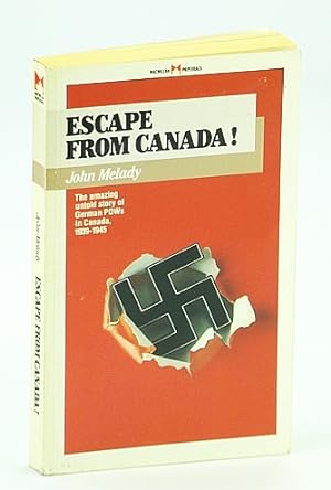 Seller image for Escape from Canada!: The Untold Story of German POWs (Prisoners of War) in Canada, 1939-1945 - Macmillan Paperbacks 14 for sale by RareNonFiction, IOBA