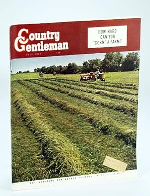 Country Gentleman Magazine - The Magazine for Better Farming, Better Living, July 1951 - How Hard...