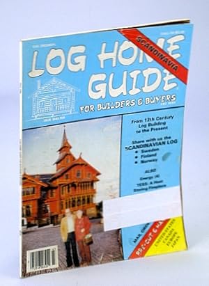 Log Home Guide (Magazine) - For Builders and Buyers, Fall 1984, Vol. 7, No. 4 - The Scandinavian Log