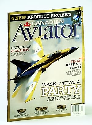 Bild des Verkufers fr Canadian Aviator Magazine, November / December 2009 - De Havilland Mosquito Restoration zum Verkauf von RareNonFiction, IOBA