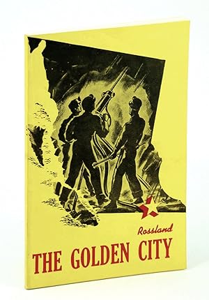 Imagen del vendedor de Rossland [British Columbia] - The Golden City a la venta por RareNonFiction, IOBA