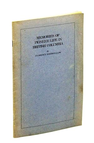 Seller image for Memories of Pioneer Life in British Columbia - A Short History of the Agassiz Family for sale by RareNonFiction, IOBA
