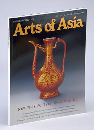 Bild des Verkufers fr Arts of Asia - The Foremost International Asian Arts and Antiques Magazine, September - October 2014, Volume 44, No. 5: New Perspectives on Kinrande zum Verkauf von RareNonFiction, IOBA