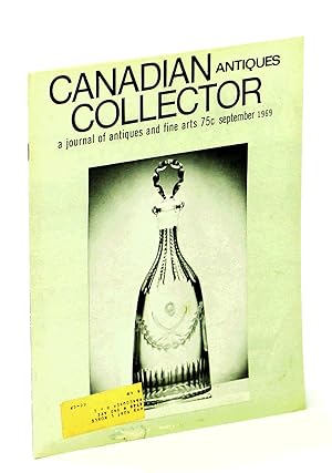 Bild des Verkufers fr Canadian Antiques Collector - September [Sept.] 1969, Vol. 4, No. 9 - Canadian Artist Mary Wrinch zum Verkauf von RareNonFiction, IOBA