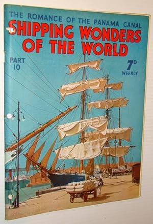 Seller image for Shipping Wonders of the World - The Romance of the Panama Canal - Part 10 (Ten) for sale by RareNonFiction, IOBA