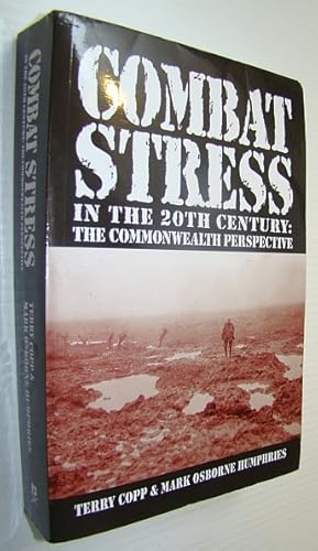 Seller image for Combat Stress in the 20th (Twentieth) Century: The Commonwealth Experience for sale by RareNonFiction, IOBA