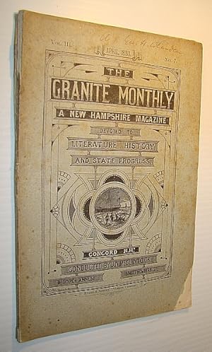 Image du vendeur pour The Granite Monthly - A New Hampshire Magazine of Literature, History, and State Progress, April 1880, Vol. III, No. 7 mis en vente par RareNonFiction, IOBA