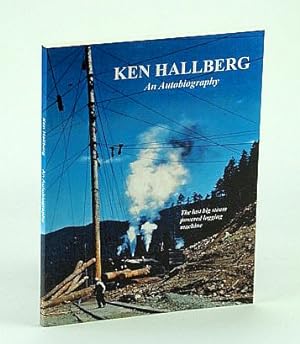 Ken Hallberg - An Autobiography
