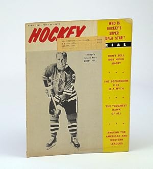 Hockey Magazine, April (Apr.) 1963 - Bobby Hull Cover Photo