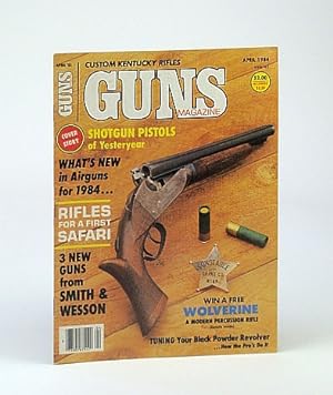 Seller image for Guns Magazine, April 1984 - Tuning the Black Powder Revolver for sale by RareNonFiction, IOBA