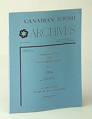 Bild des Verkufers fr Canadian Jewish Archives, New Series, Number 13 (Thirteen) - On Mackenzie King and Jewish Sweating Labor (Labour), Part 2 (Two) zum Verkauf von RareNonFiction, IOBA