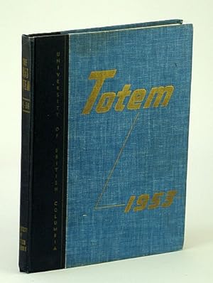 Totem 1953 - Yearbook of the University of British Columbia (UBC)
