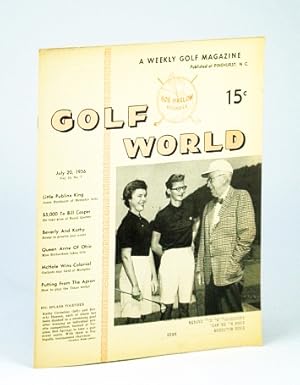 Seller image for Golf World - A Weekly Golf Magazine, July 20, 1956, Vol. 10, No. 7 - Cover Photo of Kathy Cornelius and Beverly Hanson with Fay Ingalls at Virginia Hot Springs for sale by RareNonFiction, IOBA