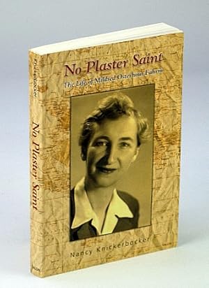 Seller image for No Plaster Saint: The Life of Mildred Osterhout Fahrni 1900-1992 for sale by RareNonFiction, IOBA