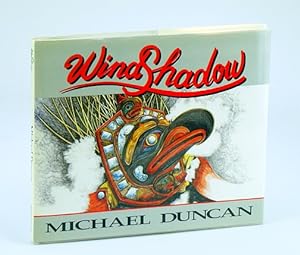 WindShadow (Wind Shadow): Paintings, Drawings and Poetry By Michael Duncan