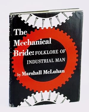 Seller image for The Mechanical Bride: Folklore of Industrial Man for sale by RareNonFiction, IOBA