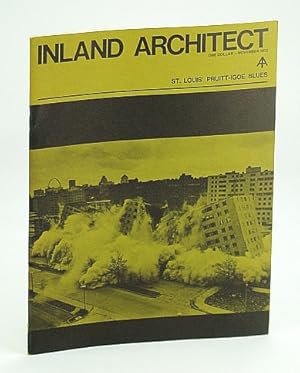 Seller image for Inland Architect, Chicago Chapter, American Institute of Architects (AIA), November (Nov.) 1972 - St. Louis' Pruitt-Igoe Housing Demolition for sale by RareNonFiction, IOBA