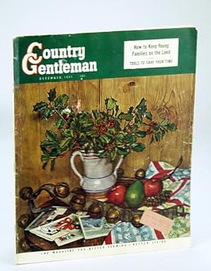 Country Gentleman Magazine - The Magazine for Better Farming, Better Living, December (Dec.) 1951...
