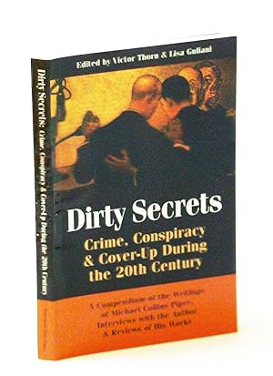 Bild des Verkufers fr Dirty Secrets: Crime, Conspiracy & Cover-Up During the 20th (Twentieth) Century zum Verkauf von RareNonFiction, IOBA