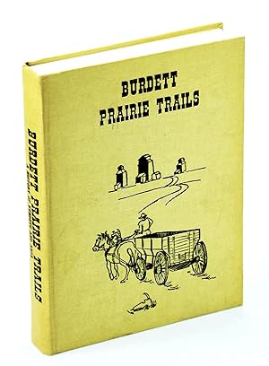 Burdett Prairie Trails - Local History of Burdett, Alberta