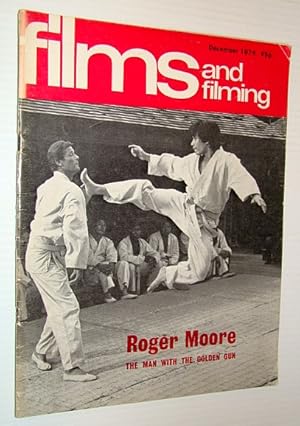 Bild des Verkufers fr Films and Filming Magazine, December 1974 - Cover Photo of Roger Moore in Martial Arts Scene from 'The Man With the Golden Gun' Plus Feature on 'Monty Python and the Holy Grail' zum Verkauf von RareNonFiction, IOBA