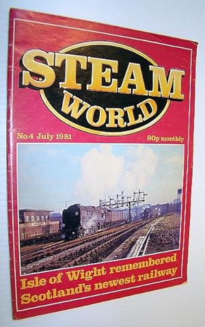 Seller image for Steam World Magazine, No. 4 July 1981 for sale by RareNonFiction, IOBA