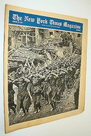 Bild des Verkufers fr The New York Times Magazine, March 18, 1945 - The War Comes Home to Germany zum Verkauf von RareNonFiction, IOBA