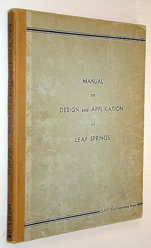 Seller image for Manual on Design and Application of Leaf Spring for sale by RareNonFiction, IOBA