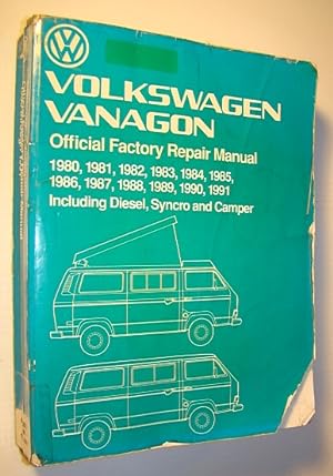 Immagine del venditore per Volkswagen Vanagon Official Factory Repair Manual 1980, 1981, 1982, 1983, 1984, 1985, 1986, 1987, 1988, 1989, 1990, 1991 Including Diesel Syncro and Camper venduto da RareNonFiction, IOBA