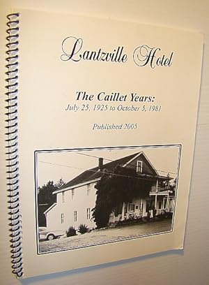 Seller image for Lantzville Hotel - The Caillet Years: July 25, 1925 to October 5, 1981 for sale by RareNonFiction, IOBA