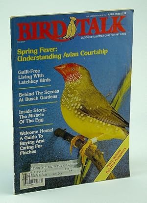 Bild des Verkufers fr Bird Talk Magazine, April 1989 - Understanding Avian Courtship zum Verkauf von RareNonFiction, IOBA