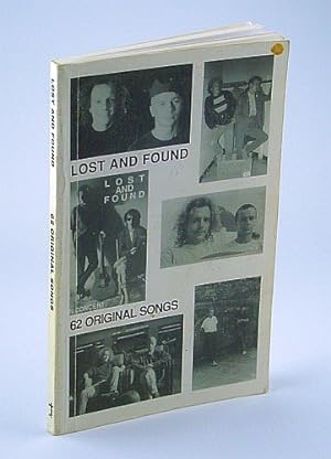 Bild des Verkufers fr Lost and Found - 62 (Sixty-Two) Original Songs (Song Book / Songbook) zum Verkauf von RareNonFiction, IOBA