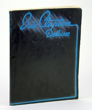 Seller image for Eric Clapton Deluxe: Songbook (Song Book) Including Special sections of Lead Guitar Arrangements as Played By Eric Clapton for sale by RareNonFiction, IOBA