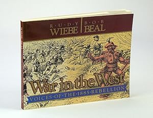 Imagen del vendedor de War in the West: Voices of the 1885 Rebellion a la venta por RareNonFiction, IOBA