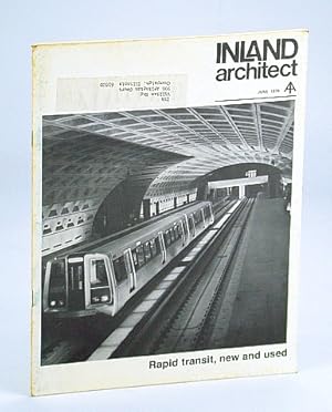 Immagine del venditore per Inland Architect, Chicago Chapter, American Institute of Architects (AIA), June 1976 - Chicago's Rapid Rail Options / The R. Crosby Kemper Sr. Memorial Arena, Kansas City venduto da RareNonFiction, IOBA