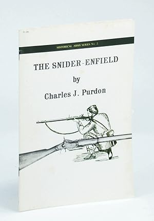 Seller image for The Snider-Enfield: Historical Arms Series No. 2 [Two] for sale by RareNonFiction, IOBA