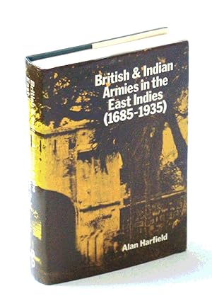 British & Indian Armies in the East Indies, 1685-1935