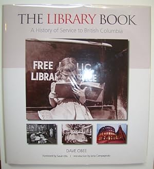 Seller image for The Library Book - A History of Service to British Columbia for sale by RareNonFiction, IOBA