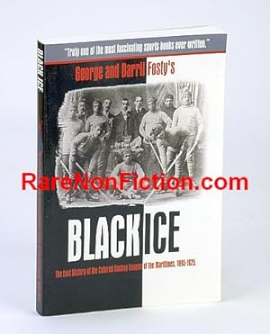 Seller image for Black Ice: The Lost History of the Colored Hockey League of the Maritimes, 1895-1925 for sale by RareNonFiction, IOBA