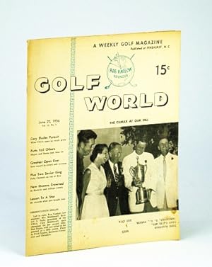 Seller image for Golf World - A Weekly Golf Magazine, June 22, 1956, Vol. 10, No. 3 - Cover Photo of Ken Venturi, Mrs. Middlecoff, Richard S. Tufts, Cary Middlecoff and Ben Hogan for sale by RareNonFiction, IOBA