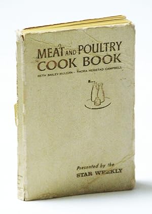 Immagine del venditore per Meat and Poultry Cook Book [Cookbook] - Presented By the Star Weekly venduto da RareNonFiction, IOBA